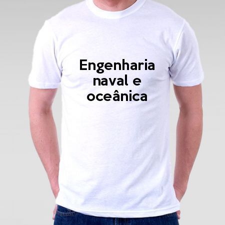 Camiseta Engenharia Naval E Oceânica