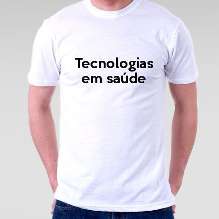 Camiseta Tecnologias Em Saúde